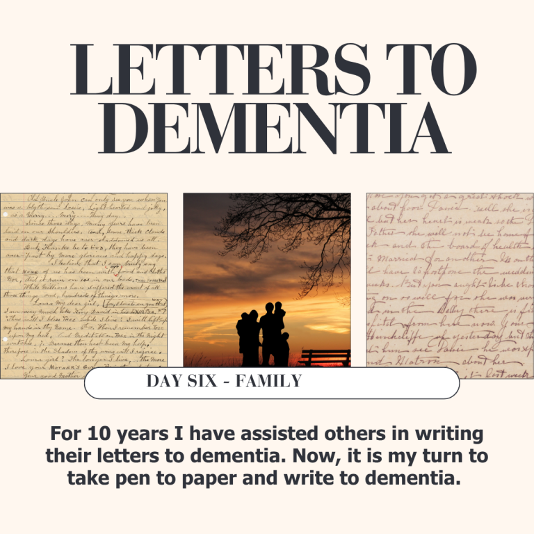 Letters to Dementia Day Six